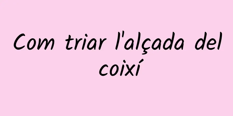 Com triar l'alçada del coixí