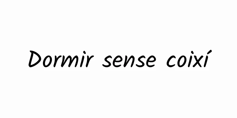 Dormir sense coixí