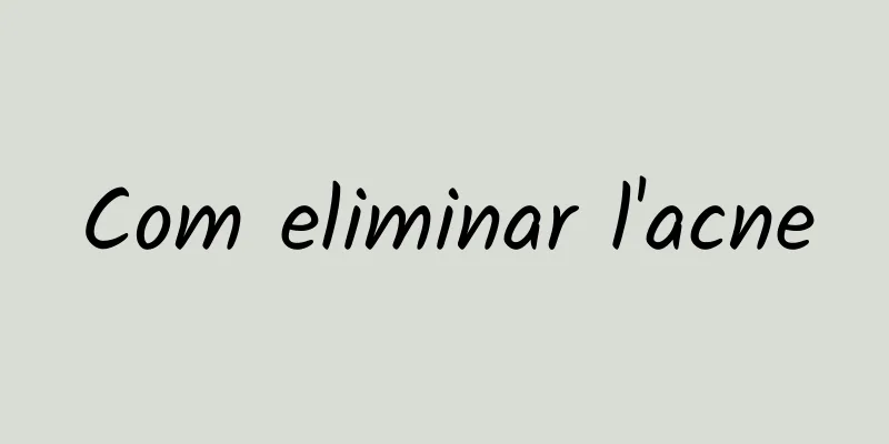 Com eliminar l'acne