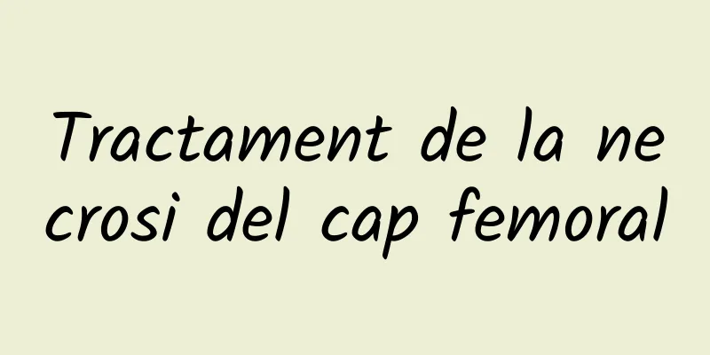 Tractament de la necrosi del cap femoral