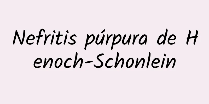 Nefritis púrpura de Henoch-Schonlein