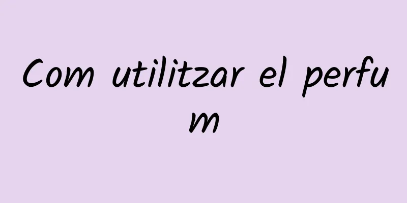 Com utilitzar el perfum