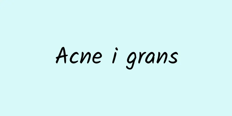 Acne i grans
