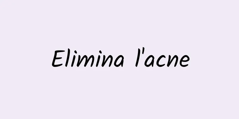 Elimina l'acne