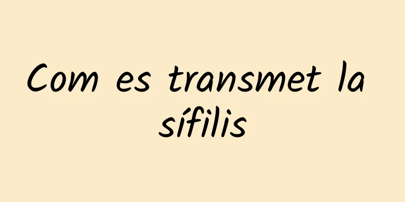 Com es transmet la sífilis