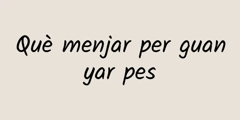 Què menjar per guanyar pes