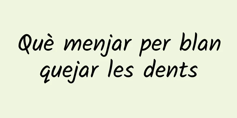 Què menjar per blanquejar les dents