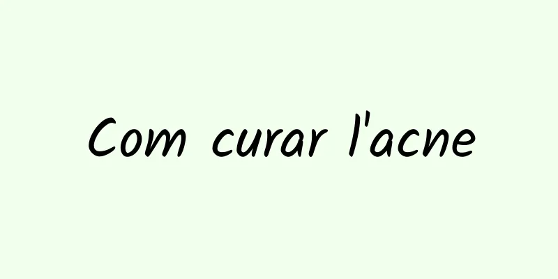 Com curar l'acne