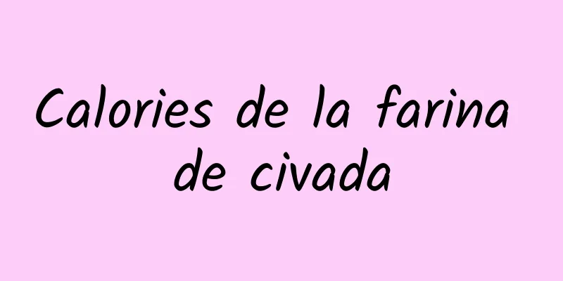 Calories de la farina de civada