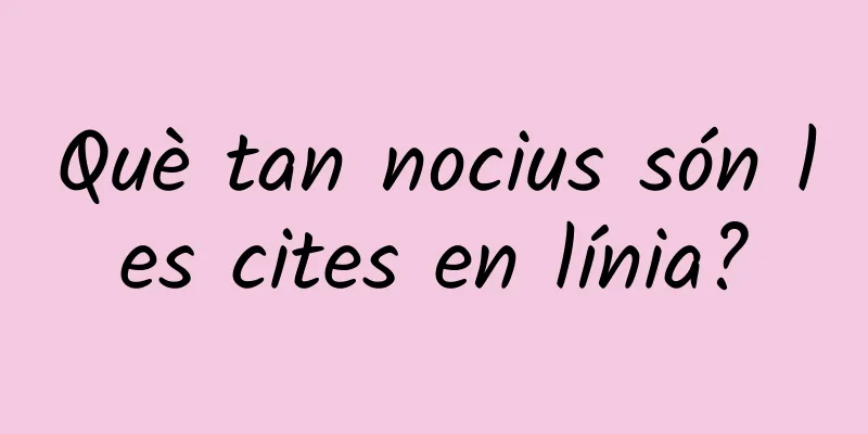 Què tan nocius són les cites en línia?