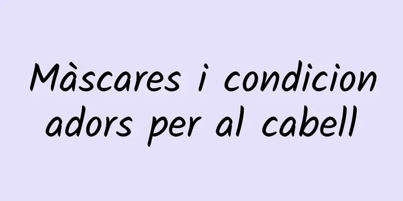 Màscares i condicionadors per al cabell
