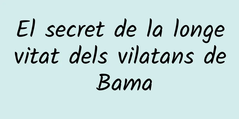 El secret de la longevitat dels vilatans de Bama