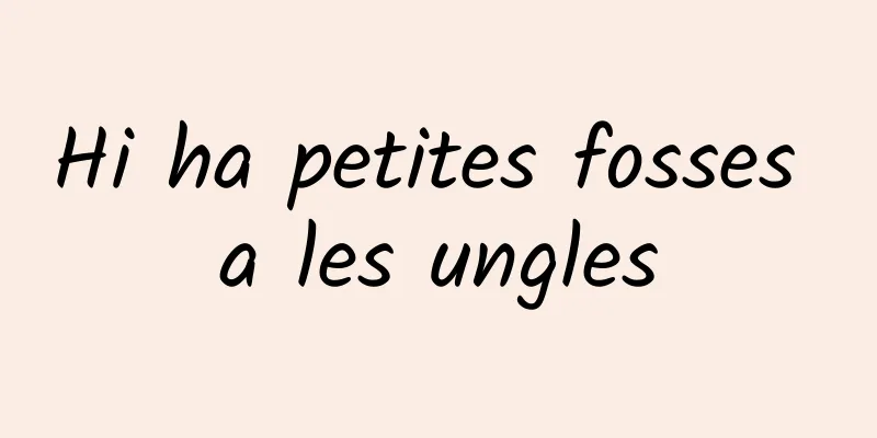 Hi ha petites fosses a les ungles