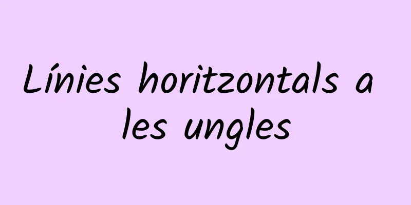 Línies horitzontals a les ungles
