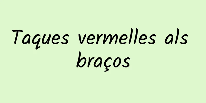 Taques vermelles als braços