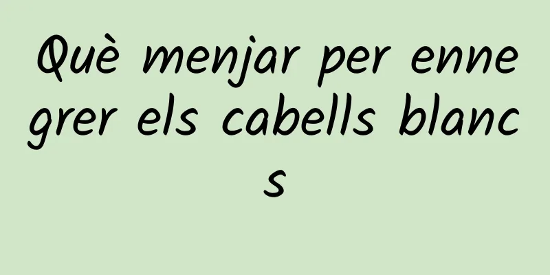 Què menjar per ennegrer els cabells blancs