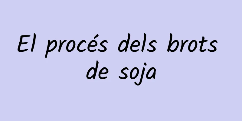 El procés dels brots de soja