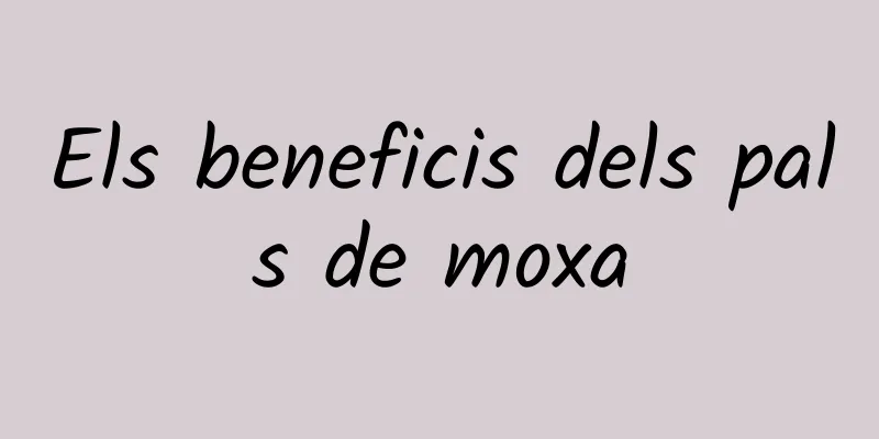 Els beneficis dels pals de moxa