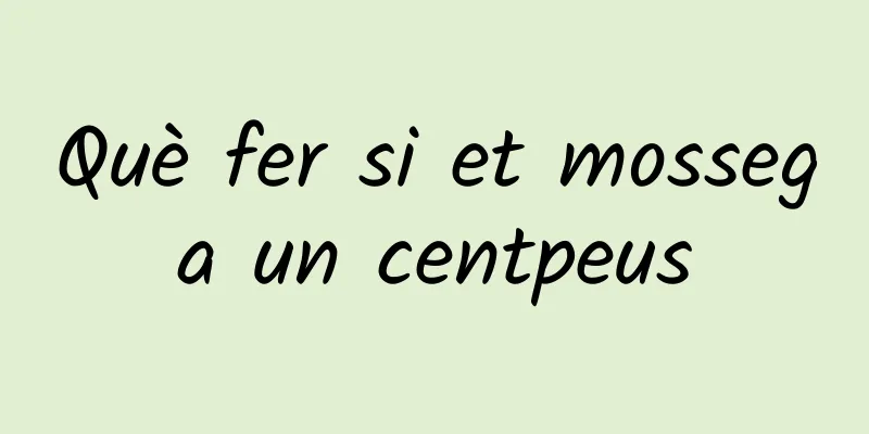 Què fer si et mossega un centpeus