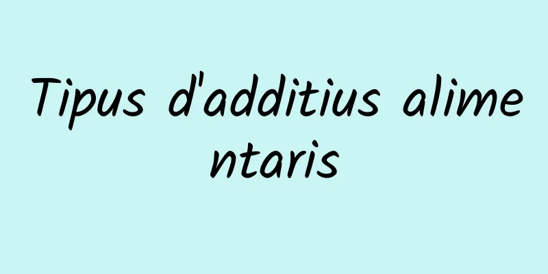 Tipus d'additius alimentaris