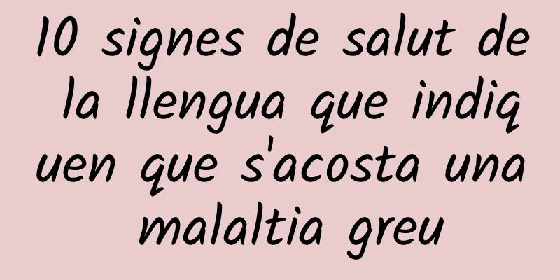 10 signes de salut de la llengua que indiquen que s'acosta una malaltia greu