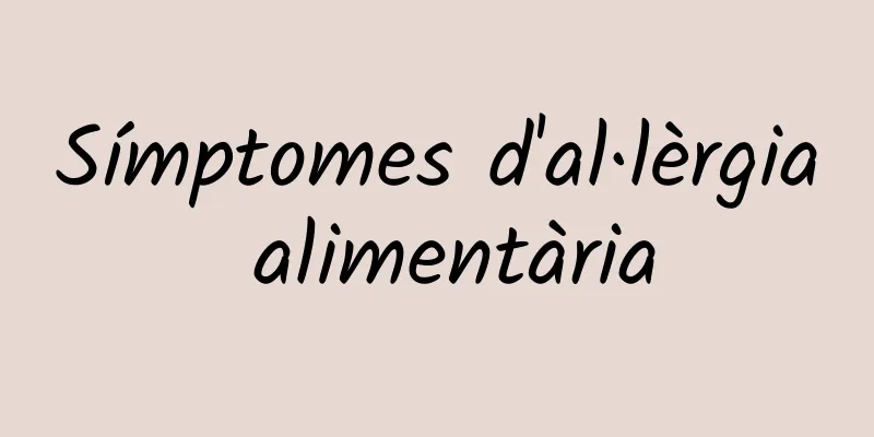 Símptomes d'al·lèrgia alimentària