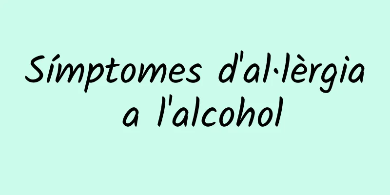 Símptomes d'al·lèrgia a l'alcohol