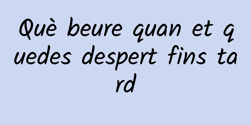 Què beure quan et quedes despert fins tard