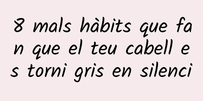 8 mals hàbits que fan que el teu cabell es torni gris en silenci