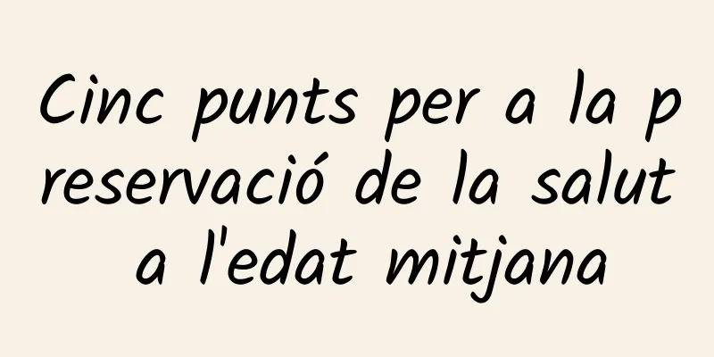 Cinc punts per a la preservació de la salut a l'edat mitjana