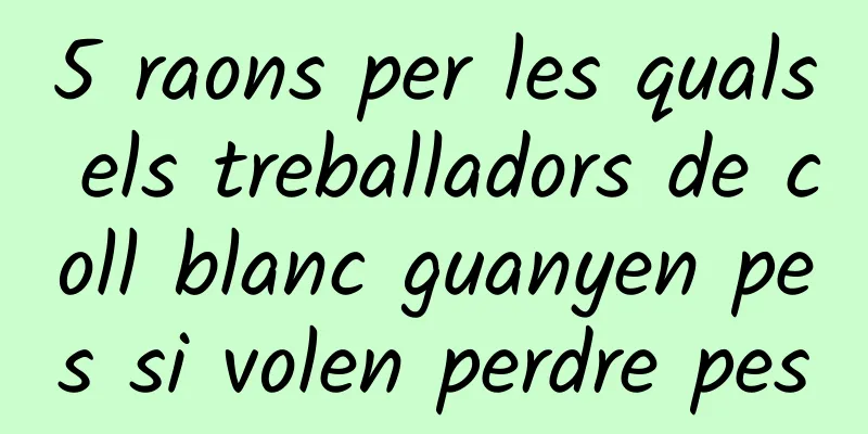 5 raons per les quals els treballadors de coll blanc guanyen pes si volen perdre pes