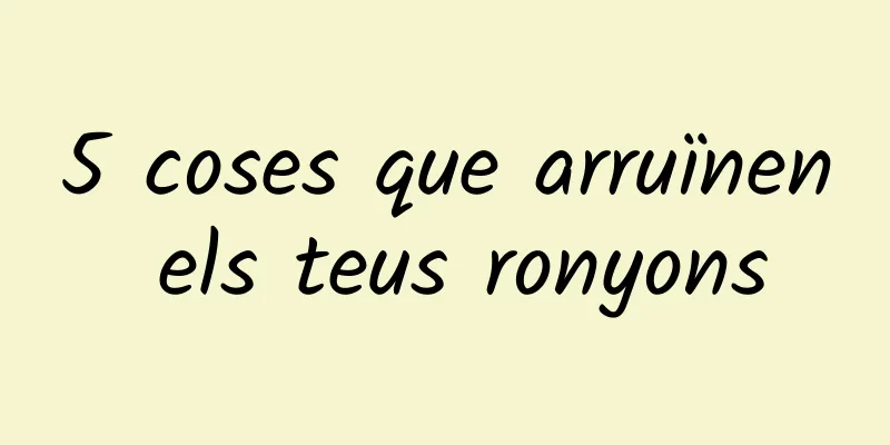 5 coses que arruïnen els teus ronyons