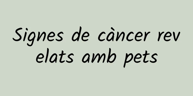Signes de càncer revelats amb pets