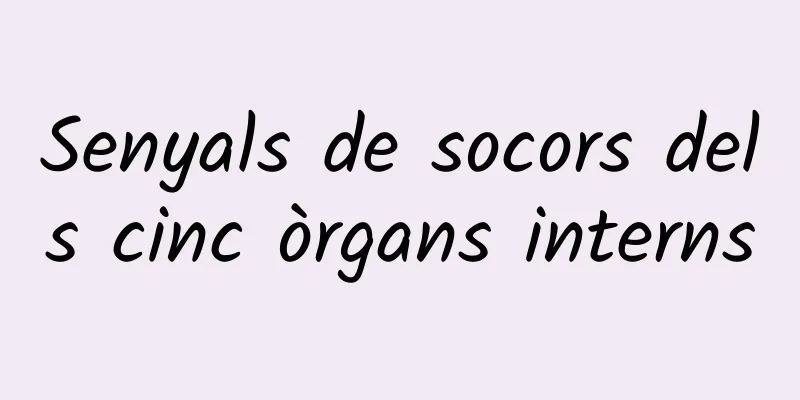 Senyals de socors dels cinc òrgans interns