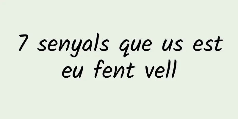 7 senyals que us esteu fent vell