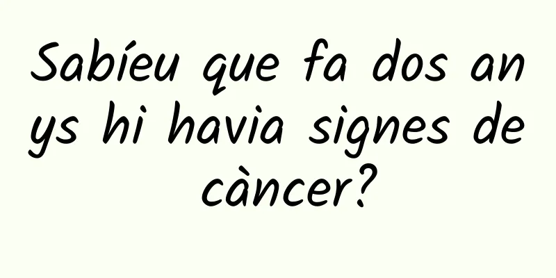 Sabíeu que fa dos anys hi havia signes de càncer?