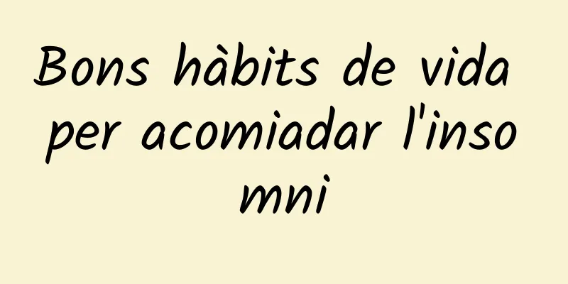 Bons hàbits de vida per acomiadar l'insomni