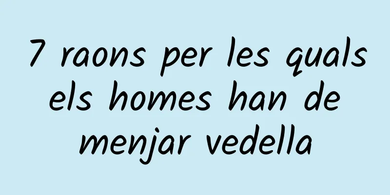 7 raons per les quals els homes han de menjar vedella