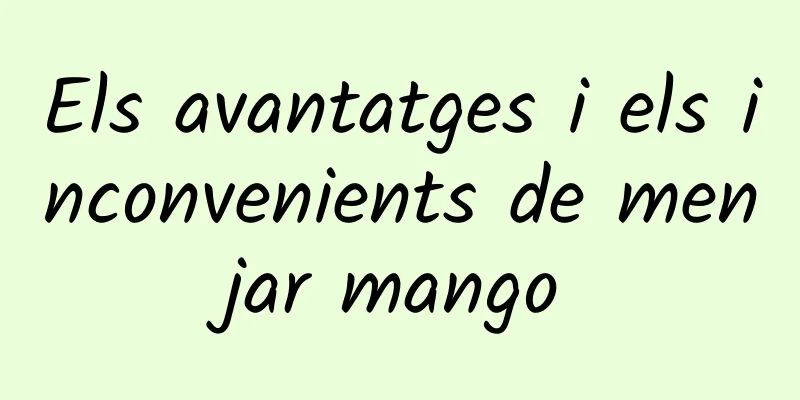 Els avantatges i els inconvenients de menjar mango
