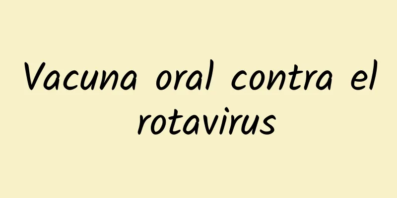 Vacuna oral contra el rotavirus