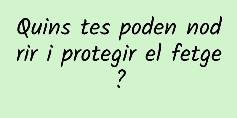 Quins tes poden nodrir i protegir el fetge?