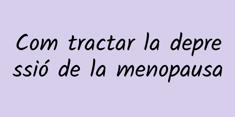 Com tractar la depressió de la menopausa