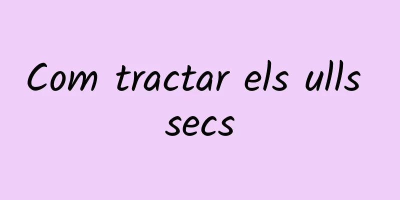 Com tractar els ulls secs