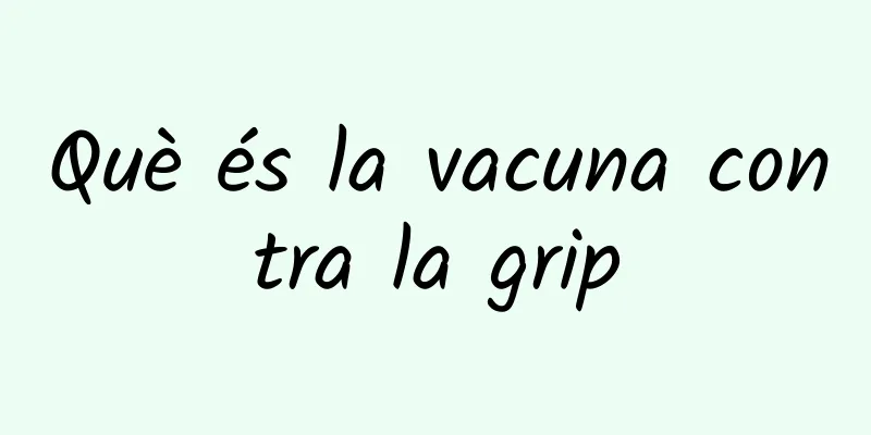 Què és la vacuna contra la grip
