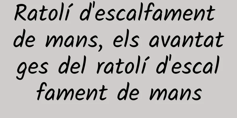 Ratolí d'escalfament de mans, els avantatges del ratolí d'escalfament de mans