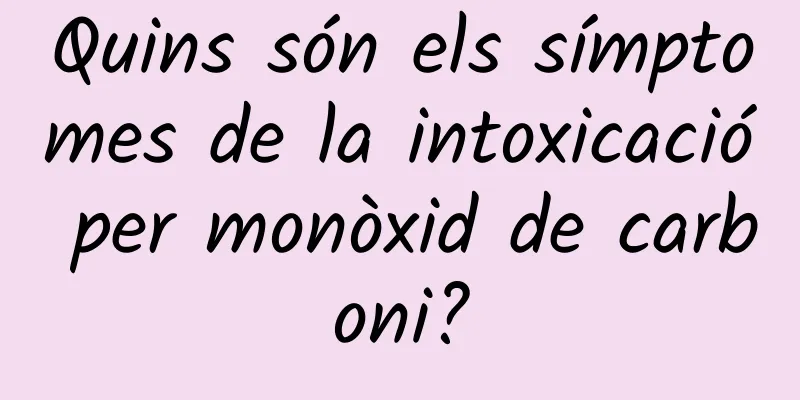 Quins són els símptomes de la intoxicació per monòxid de carboni?