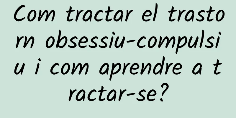 Com tractar el trastorn obsessiu-compulsiu i com aprendre a tractar-se?