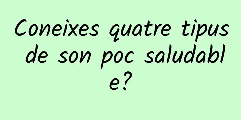 Coneixes quatre tipus de son poc saludable?