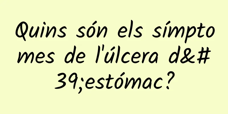Quins són els símptomes de l'úlcera d'estómac?