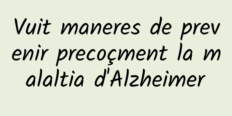 Vuit maneres de prevenir precoçment la malaltia d'Alzheimer